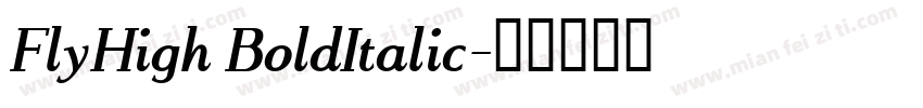 FlyHigh BoldItalic字体转换